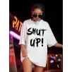 20/1 Penye Compack Oversize Beyaz Shut Up Kısa Kol Yazlık Tişört - Beyaz 20/1 Penye Compack Oversize Beyaz Shut Up Kısa Kol Yazlık Tişört - Beyaz