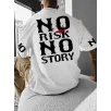 No Risk No Story Baskılı Oversize Bisiklet Yaka T-shirt - Beyaz