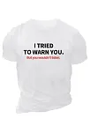 20/1 Penye Compack I Trıed To Warn You. Baskılı Oversize Bisiklet Yaka T-shirt - Beyaz