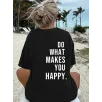 Do What Makes You Happy Unisex Linemen Oversize Baskılı T-shirt - Siyah Do What Makes You Happy Unisex Linemen Oversize Baskılı T-shirt - Siyah