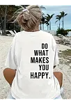 Do What Makes You Happy Unisex Linemen Oversize Baskılı T-shirt - Beyaz